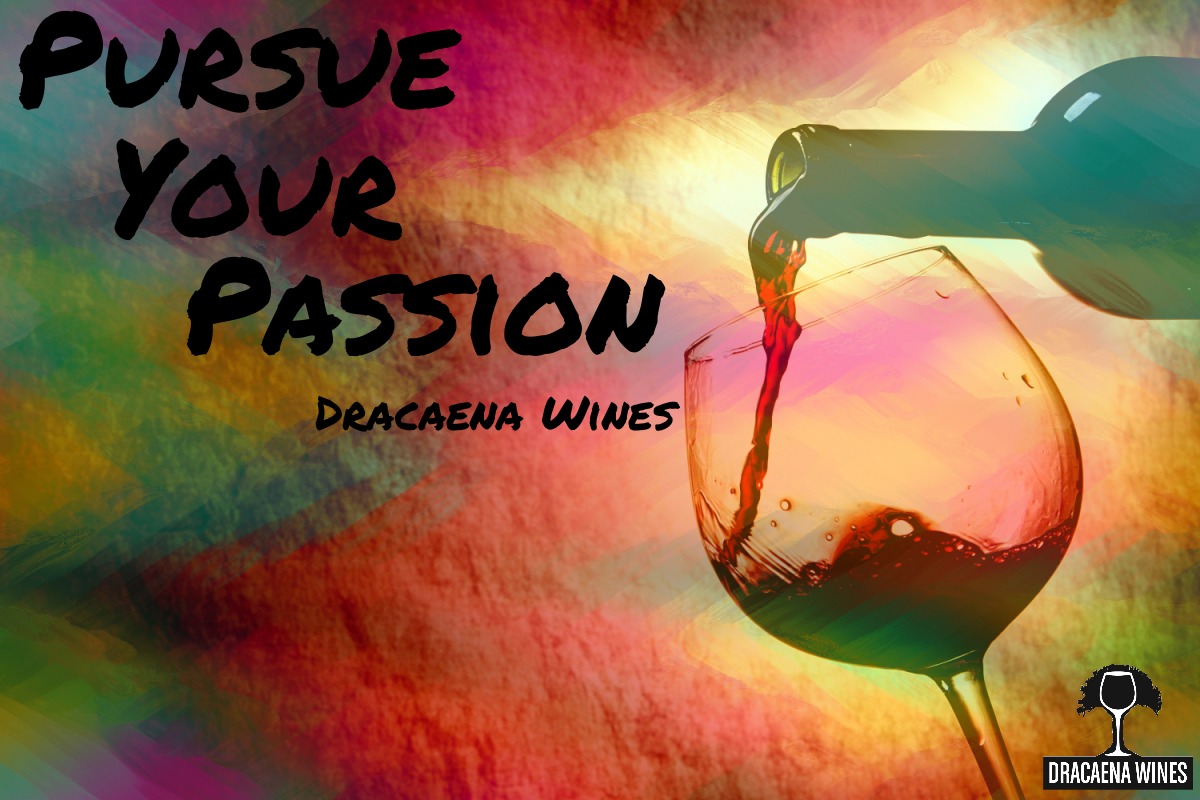 Pursue Your Passion; Damian Grindley • Dracaena Wines